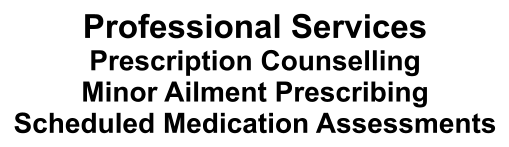 Professional Services Prescription Counselling Minor Ailment Prescribing Scheduled Medication Assessments